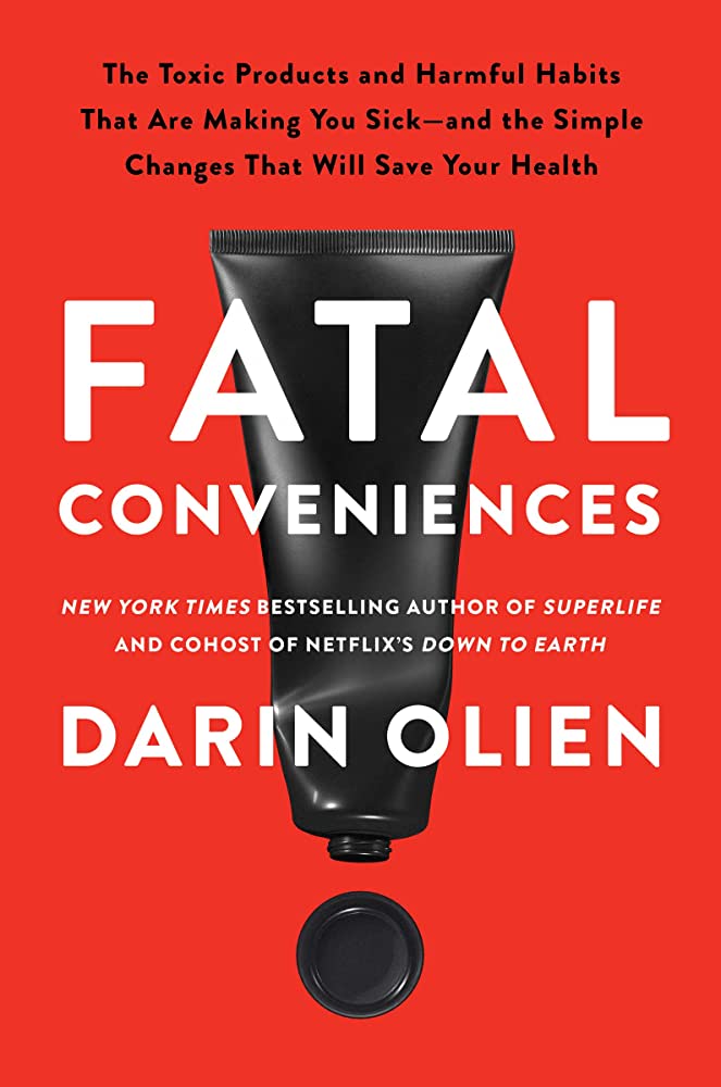 Fatal Conveniences by Darin Olien
